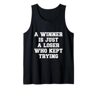 A Winner Is Just A Loser Who Kept Trying Motivational Citazione Canotta