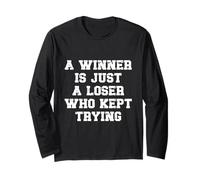 A Winner Is Just A Loser Who Kept Trying Motivational Citazione Maglia a Manica
