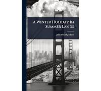 A Winter Holiday In Summer Lands