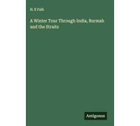 A Winter Tour Through India, Burmah and the Straits