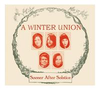 Audio Cd Sooner After Solstice - A Winter Union