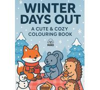 A Winters Day Out: A Cute & Cozy Colouring Book