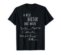 A wise doctor once wrot scarabocchio manoscritto medico Maglietta