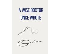 A Wise Doctor Once Wrote, A5 Funny Lined Notebook