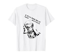 A Wise Man Once Said Nothing - Citazione Filosofica Maglietta