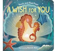 A Wish For You: Touch-and-Feel Flaps