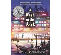 Christina Soontornvat A Wish in the Dark (Tascabile)
