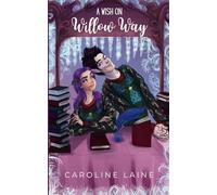 A Wish on Willow Way: A Fae Roommates Holiday Paranormal Romance: 2
