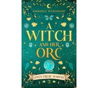 A Witch and Her Orc: A Cozy Fantasy Monster Romance