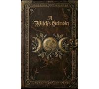 A Witch’s Grimoire
