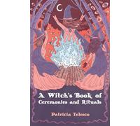 Patricia Telesco A Witch's Book of Ceremomies and Rituals (Tascabile)