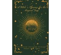A Witch's Planner for the Magical Year 2026: An Annual Journey through Magic and Time. Enchanted Forest Green