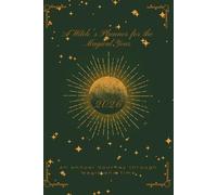 A Witch's Planner for the Magical Year 2026: An Annual Journey through Magic and Time. Enchanted Forest Green