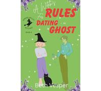 A Witch's Rules for Dating a Ghost: Spring Valley Witches Book 4
