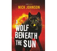 A Wolf Beneath the Sun