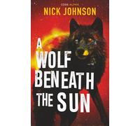 A Wolf Beneath the Sun