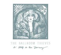 A Wolf In The Doorway (CD) The Ballroom Thieves