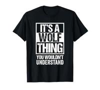 A Wolf Thing You Wouldn't Understand Surname Family Name Maglietta