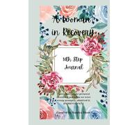 A Woman in Recovery 10th Step Journal