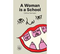 A Woman is a School