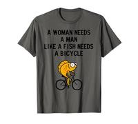 A Woman Needs a Man Like a Fish Needs Bicycle Maglietta