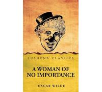 A Woman of No Importance by Oscar Wilde