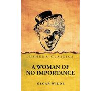 A Woman of No Importance by Oscar Wilde