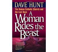 A Woman Rides the Beast by Dave Hunt