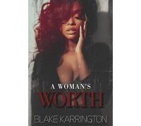 A Woman’s Worth: “A Blake Karrington Collection”