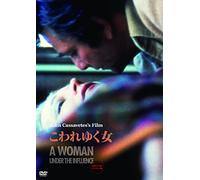 A WOMAN UNDER THE INFLUENCE -