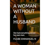 A WOMAN WITHOUT A HUSBAND: She had everything except her own man.