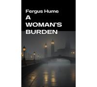 A Woman's Burden: A Novel