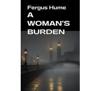 A Woman's Burden: A Novel