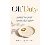 A Woman's Guide on How to Save Her Marriage Without Having to Talk About It.: Using the Same System Thousands of Wives Use to Feel Seen, Supported, and Desired Again.