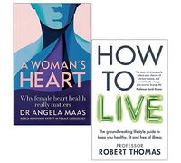 A Woman's Heart By Professor Angela Maas & How to Live By Professor Robert Thomas 2 Books Collection Set
