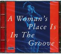 A Woman's Place Is in the ....