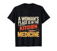 A Woman's Place Is in The Medicine Dottore Infermiere |- Maglietta