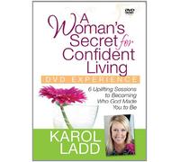 A Woman's Secret for Confident Living: 6 Uplifting Sessions to Becoming Who God Made You to Be