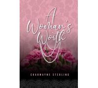 A Woman's Worth: Her Perspective