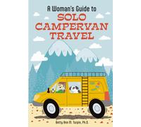 A Women's Guide to Solo Campervan Travel
