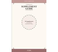 A Women's Supplement Guide to Becoming Her: 20 Supplements Every Woman Should Know About