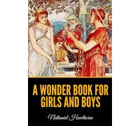 A Wonder Book for Girls and Boys