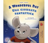 A Wonderful Day (English Italian Bilingual Book for Kids)