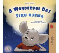 A Wonderful Day: English Swahili Bilingual Children's Book