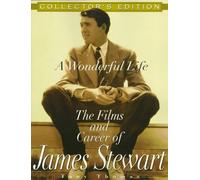 A Wonderful Life: The Films and Career of James Stewart