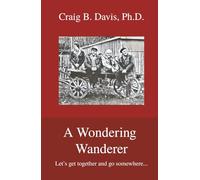 A Wondering Wanderer: Let's get together and go somewhere...