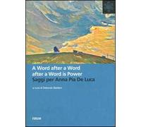 A word after a word is power. Saggi per Anna Pia De Luca