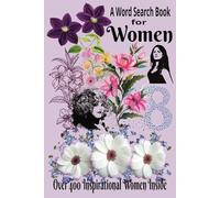 A Word Search Book for Women: Word searches with easy to read print about inspiration, and famous women | 6x9 inches 110 pages | 50+ puzzles