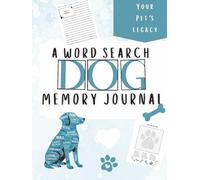 A WORD SEARCH DOG MEMORY JOURNAL: "Looking for a comforting way to celebrate your dog’s life? "Every puzzle unlocks a memory. Every page honors the paw prints they left on your heart."