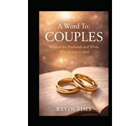 A Word To: Couples: Wisdom for Husbands and Wives Who Refuse to Quit